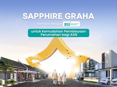 Sapphire Graha Bermitra dengan Bank BSI untuk Kemudahan Pembiayaan Perumahan bagi ASN
